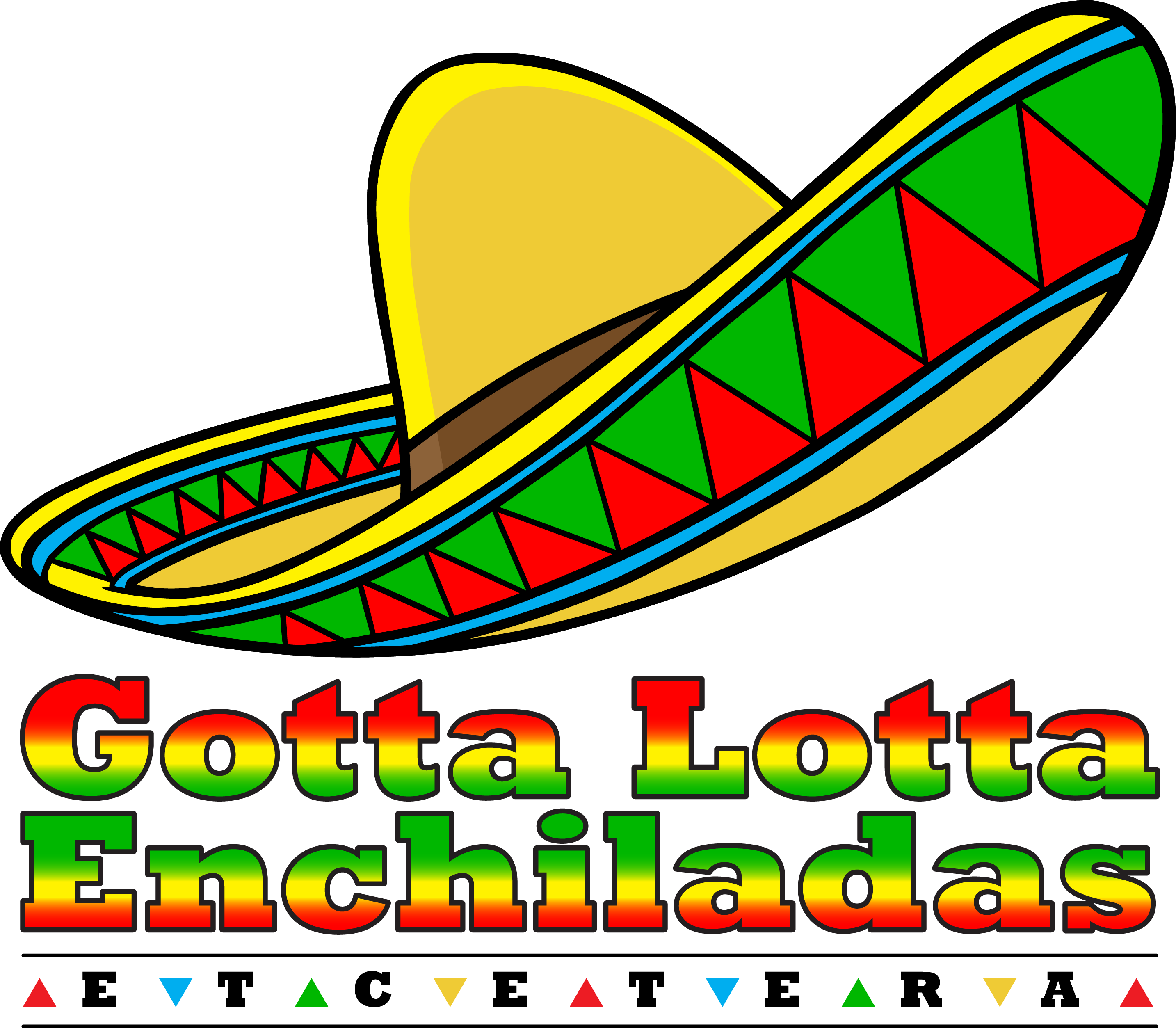 gotta lotta Enchiladas